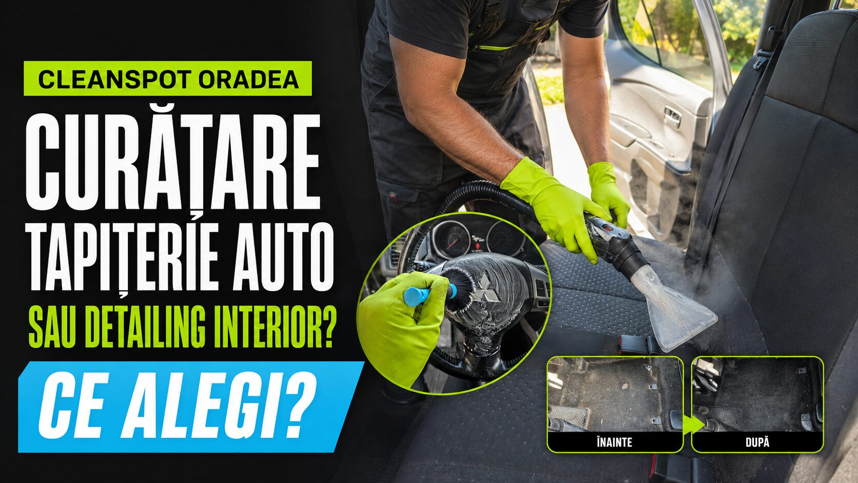 curatare tapiterie auto spalare igienizare cu aburi la domiciliu oradea cleanspot